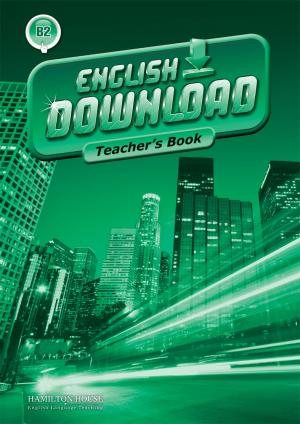 English Download [B2]: Teacher's book