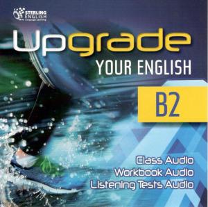 Upgrade Your English [B2]: Class CDs